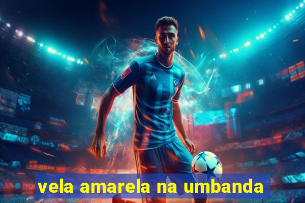 vela amarela na umbanda